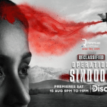 ‘ডিক্লাসিফায়েড: অপারেশন সিঁদুর’-এ উঠে আসবে ভারতের ৮৮ ঘণ্টার সন্ত্রাসবিরোধী অভিযানের অজানা কাহিনি